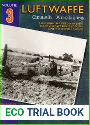 Luftwaffe Crash Archive, Volume 3 30th August 1940 - 9th September 1940
