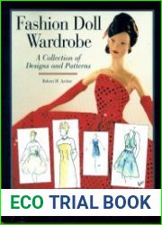 Fashion Doll Wardrobe A Collection of Designs and Patterns