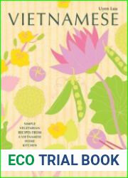Vietnamese Vegetarian Simple Vegetarian Recipes from a Vietnamese Home Kitchen