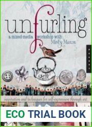 Unfurling, A Mixed-Media Workshop with Misty Mawn Inspiration and Techniques for Self-Expression through Art