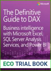 The Definitive Guide to DAX Business intelligence with Microsoft Excel, SQL Server Analysis Services, and Power BI