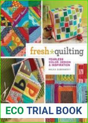 Fresh Quilting Fearless Color, Design, and Inspiration