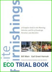 Site Furnishings A Complete Guide to the Planning, Selection and Use of Landscape Furniture and Amenities