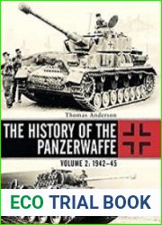 The History of the Panzerwaffe Volume 2 1942-1945 (Osprey General Military)