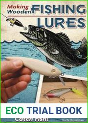 Making Wooden Fishing Lures Carving and Painting Techniques that Really Catch Fish