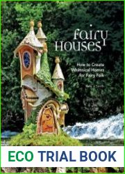 Fairy Houses How to Create Whimsical Homes for Fairy Folk