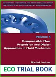 Compressible Flow Propulsion and Digital Approaches in Fluid Mechanics 4 (Mechanical Engineering Ans Solid Mechanics Mathematical and Mechanical Engineering Set)
