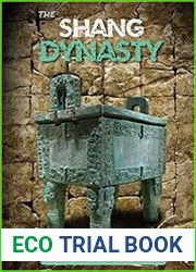 The Shang Dynasty (Unlocking Ancient Civilizations)