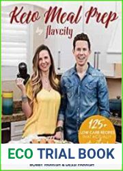 Keto Meal Prep by FlavCity 125+ Low Carb Recipes That Actually Taste Good