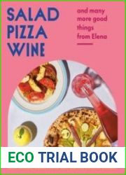 Salad Pizza Wine And Many More Good Things from Elena