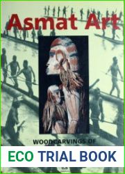 Asmat Art Woodcarvings of Southwest New Guinea