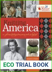 Knitting America A Glorious Heritage from Warm Socks to High Art
