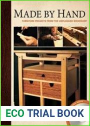 Made by Hand Furniture Projects from the Unplugged Woodshop