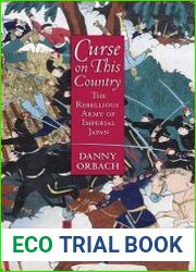 Curse on This Country The Rebellious Army of Imperial Japan