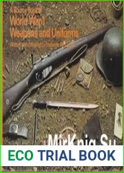A Source Book of World War I Weapons and Uniforms