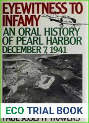 Eyewitness to Infamy An Oral History of Pearl Harbor