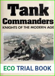 Tank Commanders Knights of the Modern Age