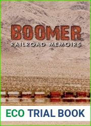 Boomer Railroad Memoirs (Railroads Past and Present)