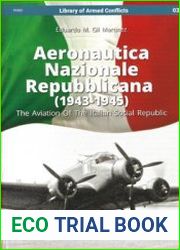 Aeronautica Nazionale Repubblicana (1943-1945) The Aviation of the Italian Social Republic (Library of Armed Conflict 03)