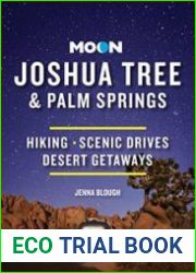 Moon Joshua Tree & Palm Springs Hiking, Scenic Drives, Desert Getaways (Travel Guide)