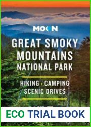 Moon Great Smoky Mountains National Park Hiking, Camping, Scenic Drives (Travel Guide), 3rd Edition