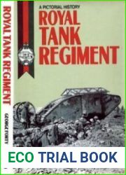 The Royal Tank Regiment A Pictorial History 1916-1987