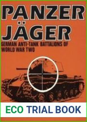 Panzer Jager German Anti-Tank Batalions of World War Two