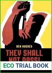 They Shall Not Pass The British Battalion at Jarama - The Spanish Civil War
