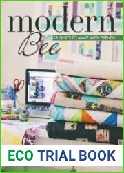 Modern Bee-13 Quilts to Make with Friends