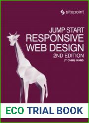 Jump Start Responsive Web Design Modern Dynamic Responsive Solutions, 2nd Edition