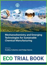 Mechanochemistry and Emerging Technologies for Sustainable Chemical Manufacturing