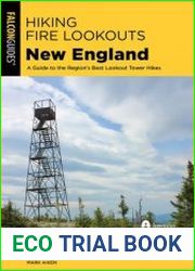 Hiking Fire Lookouts New England A Guide to the Region|s Best Lookout Tower Hikes (The Falcon Guides)