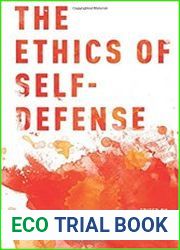 The Ethics of Self-Defense