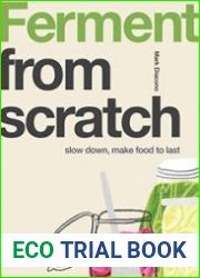 Ferment Slow Down, Make Food to Last
