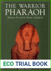 The Warrior Pharaoh Rameses II and the Battle of Quadesh