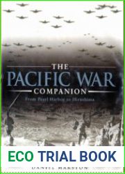 The Pacific War From Pearl Harbor to Hiroshima