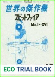Supermarine Spitfire Mk.I-XVI (Famous Airplanes of the World (old) 3)