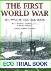The First World War The war to end all wars