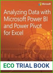 Analyzing Data with Power BI and Power Pivot for Excel