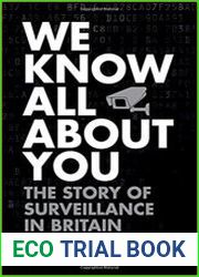 We Know All About You The Story of Surveillance in Britain and America