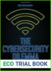 The Cybersecurity Dilemma Hacking, Trust and Fear Between Nations