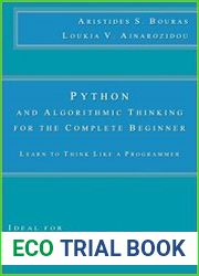 Python and Algorithmic Thinking for the Complete Beginner Learn to Think Like a Programmer