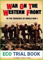 War on the Western Front In the Trenches of World War I