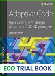 Adaptive Code Agile coding with design patterns and SOLID principles
