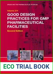 Good Design Practices for GMP Pharmaceutical Facilities, 2nd Edition