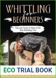 Whittling for Beginners Tips and Tricks to Some of the Best Whittling Cuts