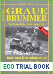 Graue Brummer Rad- und Kettenfahrzeuge im Einsatz bis 1945 (Das Historische Fahrzeugarchiv Band 1)