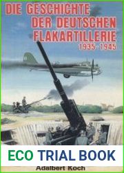 Die Geschichte der Deutschen Flakartillerie 1935-1945