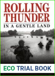 Rolling Thunder in a Gentle Land The Vietnam War Revisited
