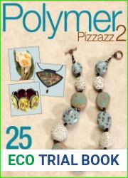 Polymer Pizzazz 2 by Art Jewelry magazine, Bead & Button magazine